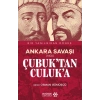 Ankara Savaşı (1402) Çubuk’tan Culuk’a
