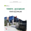 Ankara Üniversitesi Jean Monnet Kürsüsü Konferans Dizisi – 2014/2015Türkiye – AB İlişkileri Yeni Açılımlar