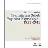 Ankara’da Yayımlanan Süreli Yayınlar Kaynakçası: 1923-2015