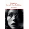 Anksiyete ve Travmatik Stres Bozuklukları