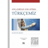 Anlamdan Anlatıma Türkçemiz
