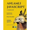 ANLAMLI JAVASCRIPT - Programlamaya Modern Bir Giriş / ELOQUENT JAVASCRIPT A Modern Introduction to Programming