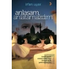 Anlasam, Anlatamazdım