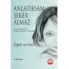 Anlatırsam Şeker Almaz