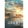 Anna Aşk ve Metanetin Hikayesi