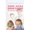 Anne - Baba Çocuk İlişkisi ve Eğitim Yaklaşımı