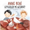 Anne Beni Leylekler mi Getirdi? (Ciltli)
