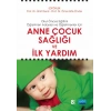 Anne Çocuk Sağlığı ve İlk Yardım