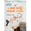 Anne Eli Değmiş Çocuk