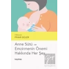 Anne Sütü ve Emzirmenin Önemi Hakkında Her Şey