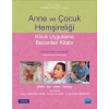 ANNE VE ÇOCUK HEMŞİRELİĞİ -Klinik Uygulama Becerileri Kitabı- Clinical Skills Manual for Maternal & Child Nursing Care