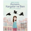 Annem, Kargalar ve Ben