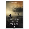 Annem Zeytin ve Çay