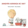 Annemin Karnında Ne Var?