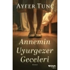 Annemin Uyurgezer Geceleri