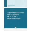 Anonim Ortaklıkta Pay Sahibinin Bilgi Alma ve İnceleme Hakkı - Burak Sümer