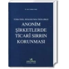 ANONİM ŞİRKETLERDE TİCARİ SIRRIN KORUNMASI