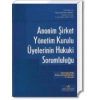 ANONİM ŞİRK.YÖNETİM KURULU ÜYELERİNİN HUK.SORUMLU