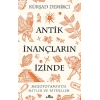 Antik İnançların İzinde