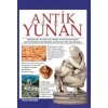 Antik Yunan - Arkeoloji, Sanat Ve Tarih Tutkunları İçin 1000 Fotoğraf Eşliğinde Kapsamlı Bir Araştırma