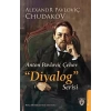 Anton Pavloviç Çehov Diyalog Serisi