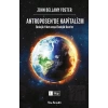 Antroposende Kapitalizm - Ekolojik Yıkım veya Ekolojik Devrim