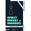Apolet Kravat ve Darağacı