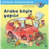 Araba Böyle Yapılır - Dünyayı Öğreniyorum