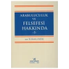 ARABULUCULUK VE FELSEFESİ HAKKINDA - I - /  2020