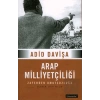 Arap Milliyetçiliği Zaferden Umutsuzluğa 2. Basım