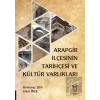 Arapgir İlçesinin Tarihçesi ve Kültür Varlıkları