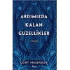 Ardımızda Kalan Güzellikler
