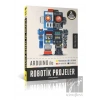 Arduino ile Robotik Projeler