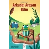 Arkadaş Arayan Bobo – Arkadaşlık Hikayeleri