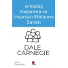 Arkadaş Kazanma ve İnsanları Etkileme Sanatı