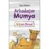 Arkadaşım Mumya Uçan Deve