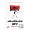 Arkadaşlarını Öldür