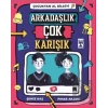 Arkadaşlık Çok Karışık - Çocuktan Al Bilgiyi