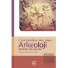 Arkeoloji: Anahtar Kavramlar