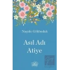 Asıl Adı Atiye