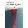 Aşk Bana Uçurum