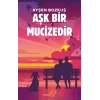 Aşk Bir Mucizedir