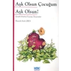 Aşk Olsun Çocuğum Aşk Olsun