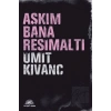 Aşkım Bana Resimaltı