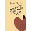 Aşklarının Toplamıdır Hayat