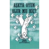 Aşkta Oyun Olur mu Hiç?