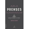 Asla Prenses Olamayanlar: Sanayici Babalar ve Kızları
