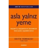 Asla Yalnız Yeme