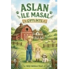 Aslan ile Masal “Çiftlikte”