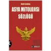 Asya Mitolojisi Sözlüğü